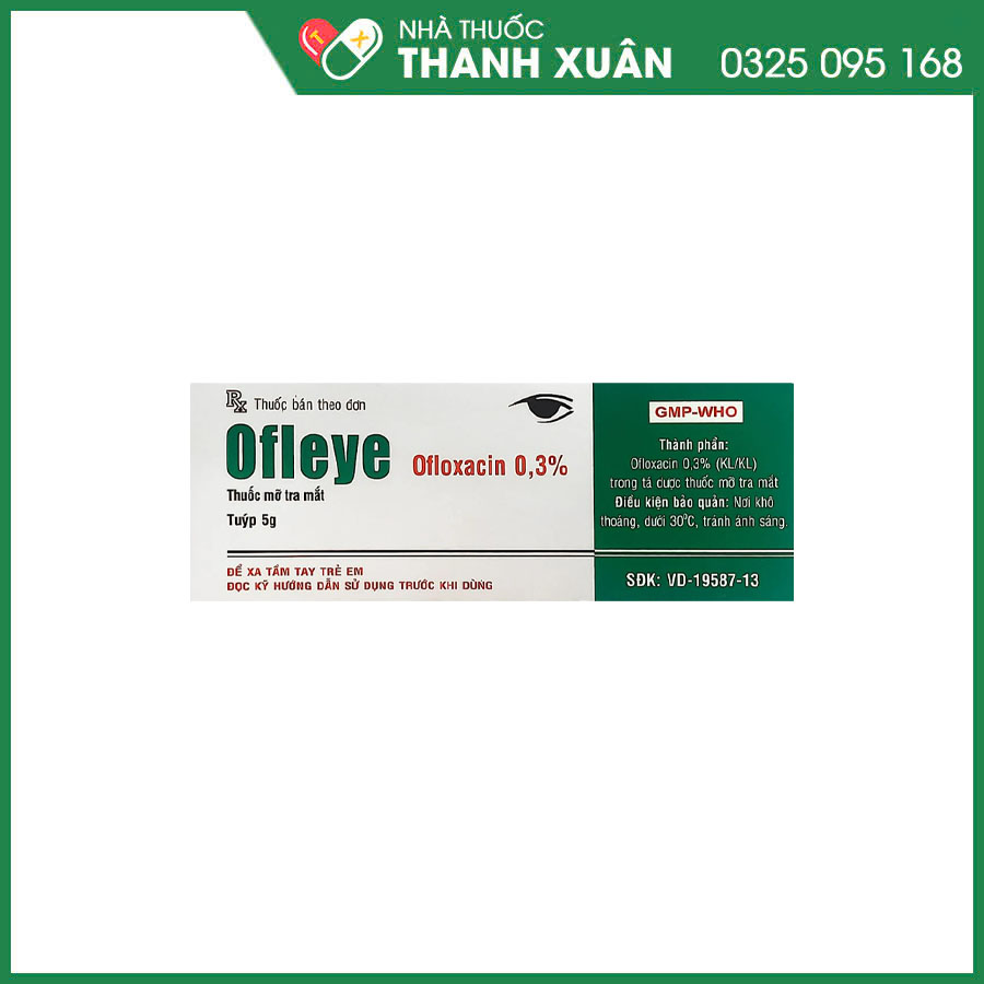 Ofleye 0,3% thuốc mỡ tra mắt điều trị các bệnh nhiễm trùng mắt